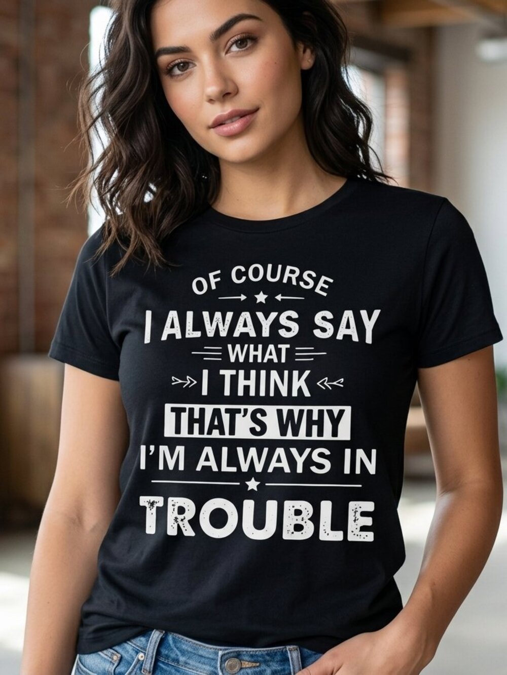 Why I’m Always in Trouble Tee • Funny Sarcastic Graphic Shirt • Unisex